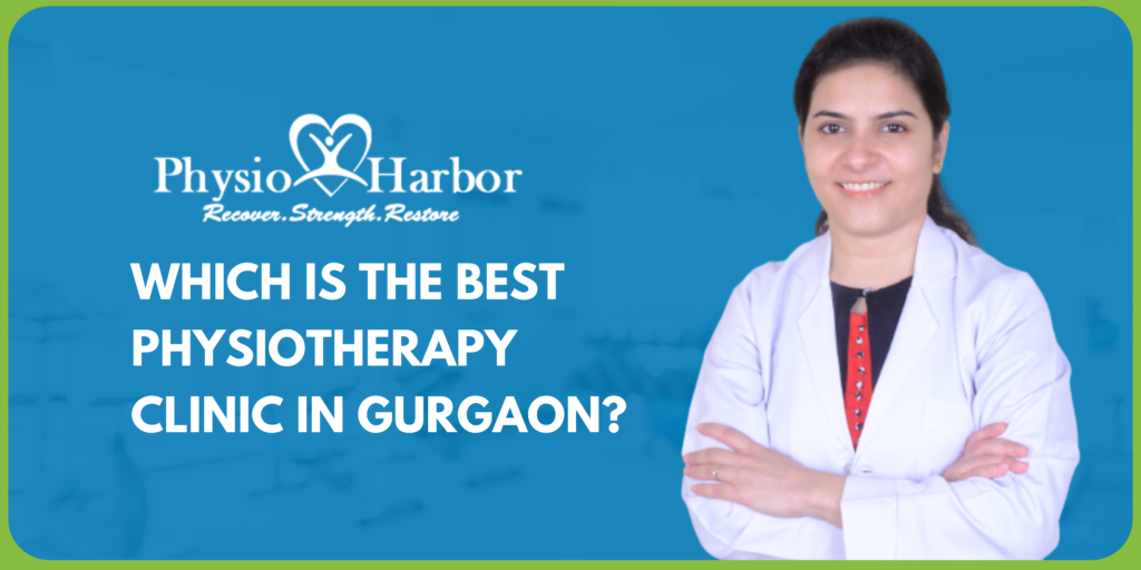 Which Is The Best Physiotherapy Clinic In Gurgaon?